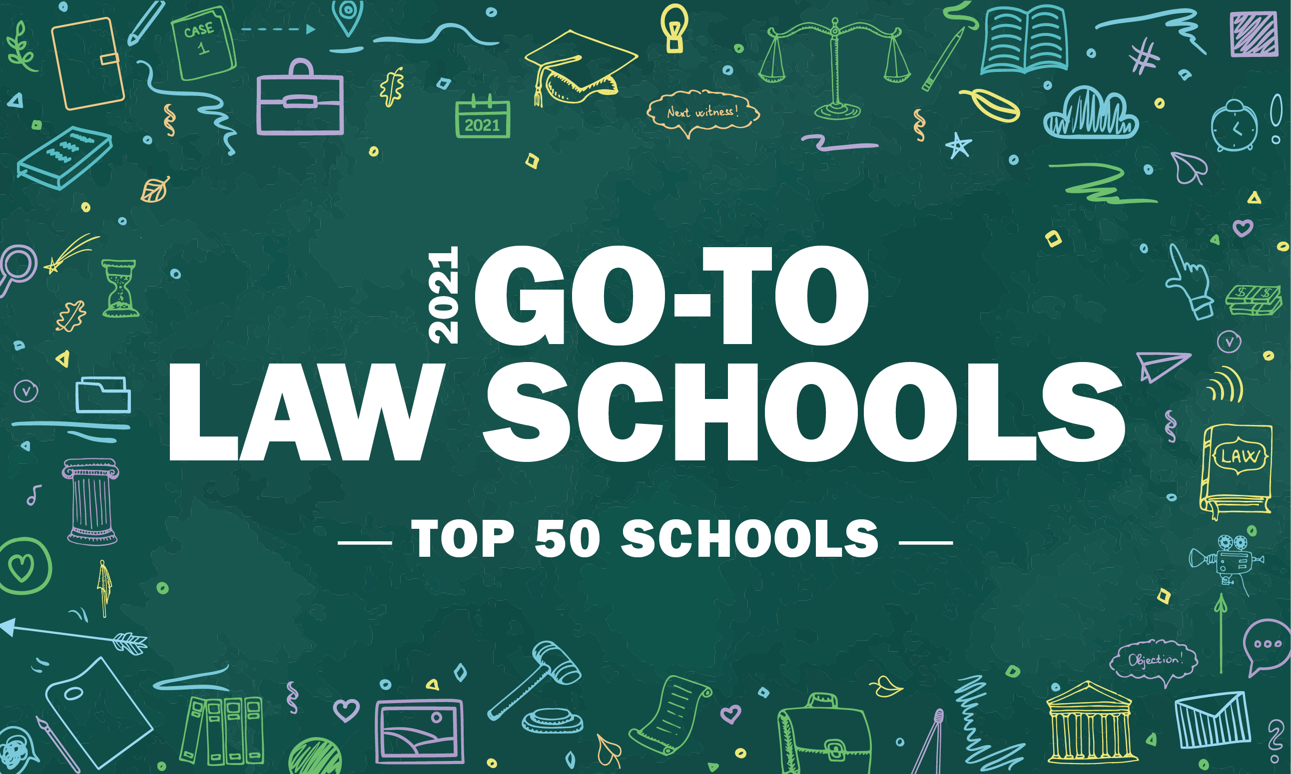 Sneak Peek at the 2021 Go To Law Schools: Nos 1 10