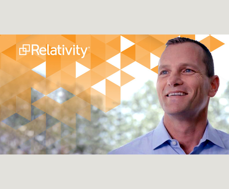 The First 100 Days: Relativity CEO Phil Saunders on New Role AI Legalweek & More