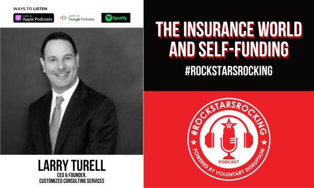 The insurance world and self-funding - with Larry Turell