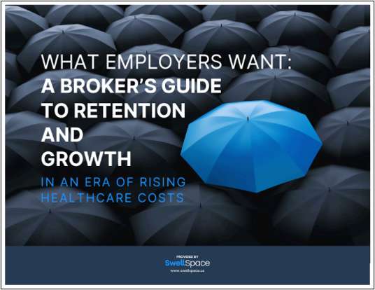 What Employers Want: A Broker's Guide to Retention and Growth in an Era of Rising Healthcare Costs link