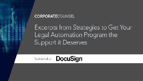 Excerpts from Strategies to Get Your Legal Automation Program the Support It Deserves