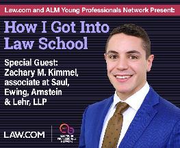 How I Got Into Law School: 'The Student Body Is the Most Overlooked Feature of Every Law School ' Says Saul Ewing's Zachary M Kimmel