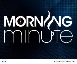 Big Law Trusts & Estates Work Risky But Rising: The Morning Minute