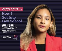 How I Got Into Law School: Students of Color Should Go for That 'Reach' School Says Kasowitz Benson Torres' Kristine B Abrenica