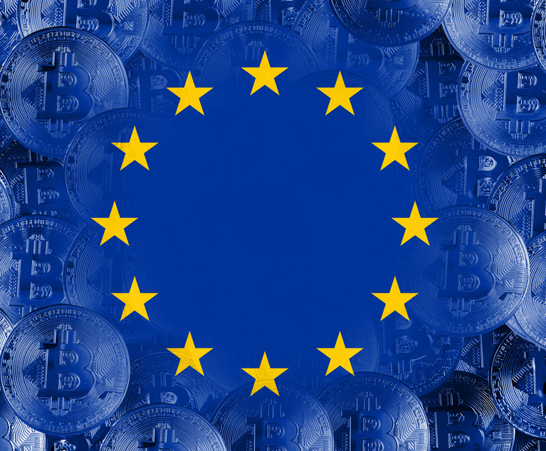 Cryptocurrency Regulation in Europe Enters New Phase | Law.com International