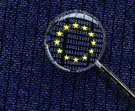 Is the Third Try the Charm EU Officials Say This Time the New Data Deal Is Legally Sound; Privacy Advocates Disagree
