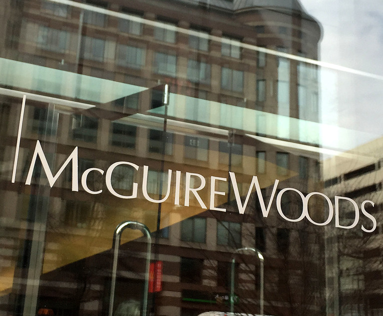 McGuireWoods With New Office Leadership Eyes More Lateral Growth