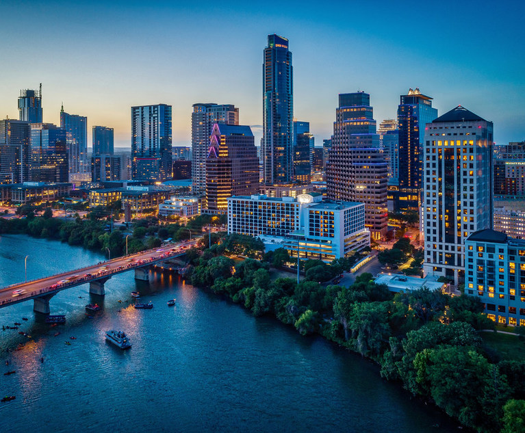 Opening an Office in Austin Other Smaller Markets is a Value Proposition For Big Law