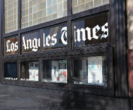 LA Times Hit With Wage and Hour Suit Over Alleged Violations of California's Private Attorneys General Act