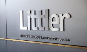 Littler to Cut Pay for Lawyers and Staff Amid 'Financial Uncertainty'